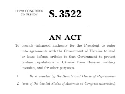 La ley que financiará los envíos de armamento a Ucrania fue presentada al ‎Senado de Estados Unidos… el 19 de enero de 2022, o sea antes del inicio de la operación ‎militar rusa. El Senado la adoptó el 28 de abril y ahora está pendiente de aprobación en la Cámara de Representantes.