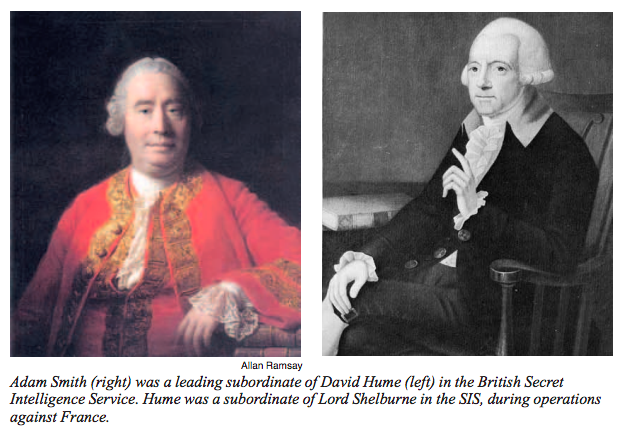 Adam Smith (derecha) fue un importante subordinado de David Hume (izquierda) en el Servicio Secreto de Servicio de Inteligencia Británico. Hume fue un subordinado de Lord Shelburne en el SIS, durante las operaciones contra Francia.
